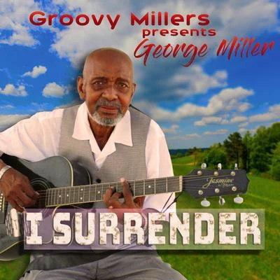 George MillerI Surrender