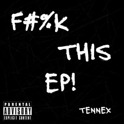 TennexF#%k This EP!