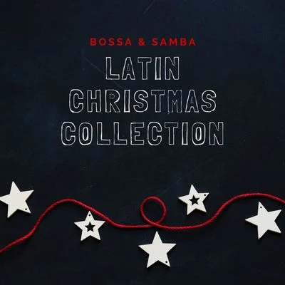 Christmas Spirit/christmas party Academy/Chansons de Noel AcademieBossa & Samba Latin Christmas Collection: Traditional Christmas Music & Latino Groove for a Merry Xmas