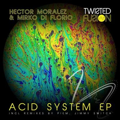 Hector Moralez/HoratioAcid System EP