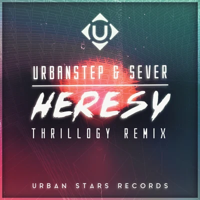 ThrillogyHeresy (Thrillogy Remix)