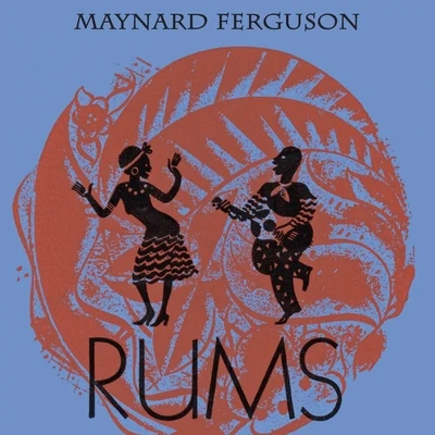 Maynard Ferguson/Georgie AuldRums