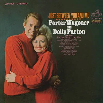 Dolly Parton/Porter WagonerJust Between You and Me