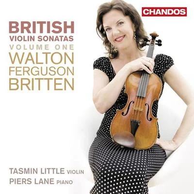 Tasmin LittleViolin Sonatas - FERGUSON, H.BRITTEN, B.WALTON, W. (British Violin Sonatas, Vol. 1) (Little, Lane)