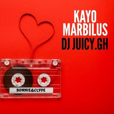 DJ Juicy.ghBonnie and Clyde (feat. DJ Juicy.Gh)