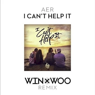 Win & WooI Cant Help It (Win & Woo Remix)