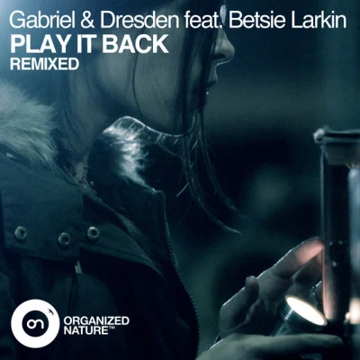 Gabriel & DresdenPlay It Back (Remixed)