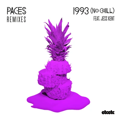 Paces1993 (No Chill) [Remixes]