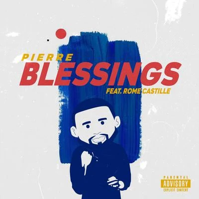 PierreBlessings (feat. Rome Castille)