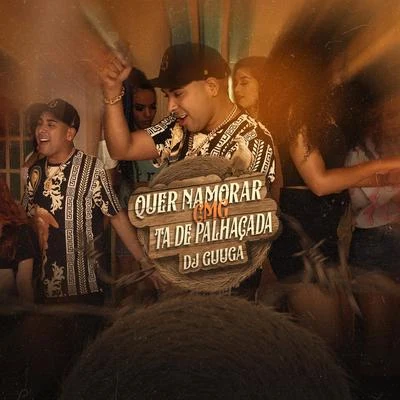 Mc Dudu/Dj GuugaQuer namorar cmg ta de palhaçada