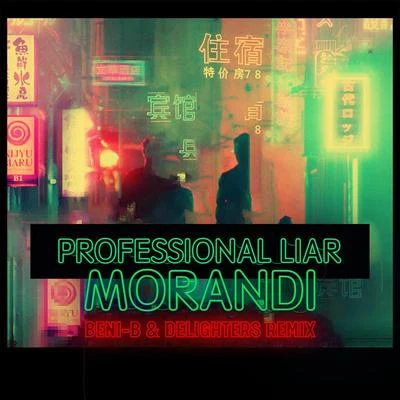 MorandiProfessional Liar (Beni-B & Delighters Remix)