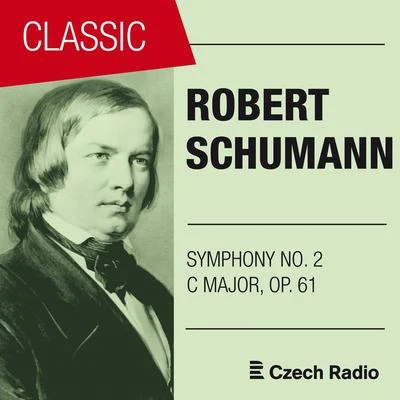 Karel Šejna/Prague Radio Symphony Orchestra/Hermann Abendroth/Hélène Boschi/Istvan AntalRobert Schumann: Symphony No. 2, Op. 61