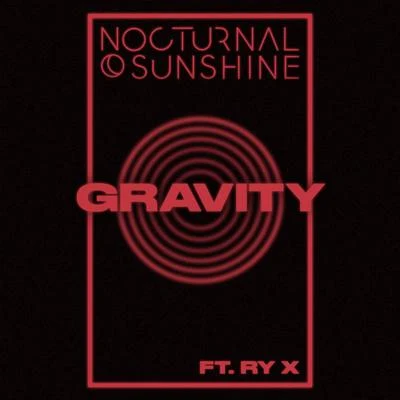 Nocturnal SunshineGravity (feat. RY X)