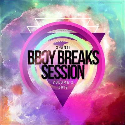 SHANTIDeedrahB-Boy Breaks Session Vol. 2