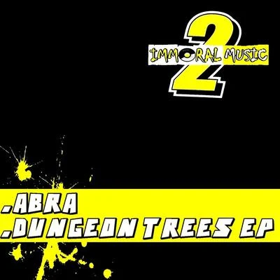 Abra/Delphunk/Dizzko Bizkit/Eme Kulhnek/Andrea Giungo/Diego WalleDungeon Trees