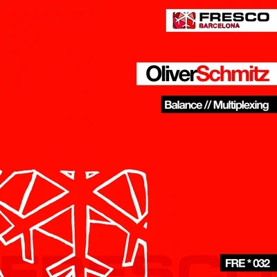 Oliver SchmitzFrank T.R.A.X.John Castel & Xan CastelBalanceMultiplexing