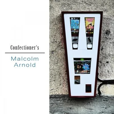 Malcolm ArnoldConfectioners