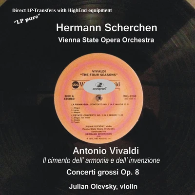 Hermann Scherchen/Julian Olevsky/Orchester der Wiener StaatsoperVIVALDI, A.: Concerti grossi, Op. 8, Nos. 1-12 (LP Pure, Vol. 7) (Olevsky, Vienna State Opera Orchestra, Scherchen) (1958)