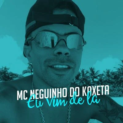 Dj Guil Beats/MC Janjão do K/Mc PP da VS/Mc Neguinho do Kaxeta/Mc Magal/Mc HarielEu Vim de Lá