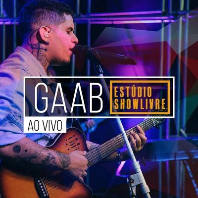 Gaab/Felp 22/SidokaGaab no Estúdio Showlivre (Ao Vivo)