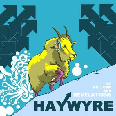 HaywyreOf Mellows And Revelations