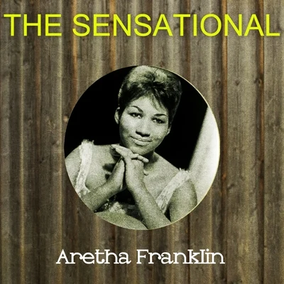 Aretha FranklinThe Sensational Aretha Franklin