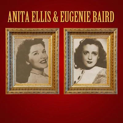 Eugenie BairdAnita Ellis & Eugenie Baird