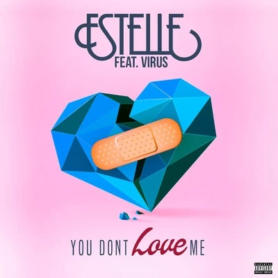 EstelleBen WattYou Dont Love Me