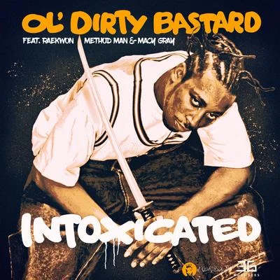 Ol Dirty BastardIntoxicated (feat. Raekwon, Method Man & Macy Gray)