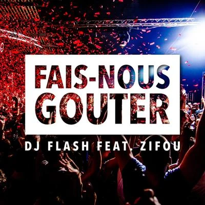 ZifouFais Nous Gouter (Radio Edit)