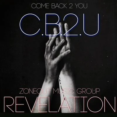 RevelationCome Back 2 You (C.B.2.U.)