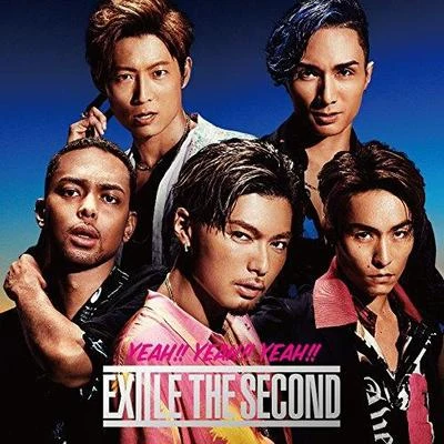 EXILE THE SECONDYEAH!! YEAH!! YEAH!!