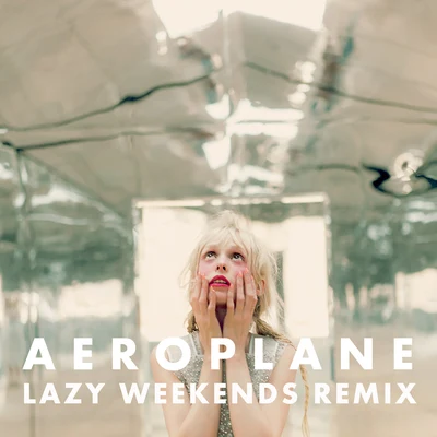 Petite MellerAeroplane (Lazy Weekends Remix)