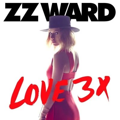 ZZ WardLOVE 3X