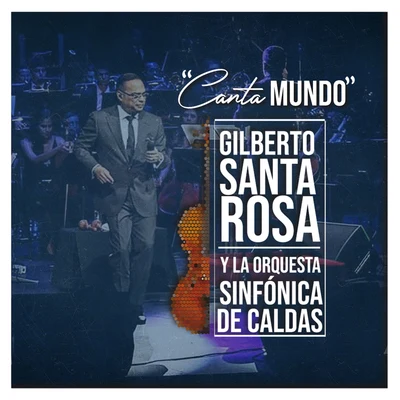 Gilberto Santa Rosa/Juan Vicente TorrealbaCanta Mundo