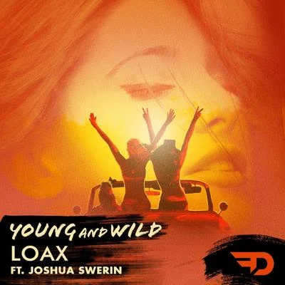 LoaX/Jayden JaxxYoung & Wild