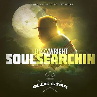 Dizzy Wright/Renizance/The Stoners CircleSoul Searchin Next Level?