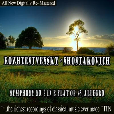 Grand Symphony Orchestra of All-Union National Radio Service and Central Television Networks/Gennady RozhdestvenskyRozhdestvensky - Shostakovich Symphony No. 9 in E-Flat Op. 45