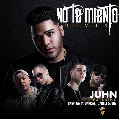 Juhn/Musicologo The Libro/ChimbalaNo Te Miento (Remix) [feat. Baby Rasta, Darkiel, Darell & Jory Boy]