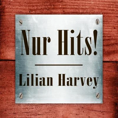 Lilian HarveyWilly FritschLilian Harvey - Nur Hits!