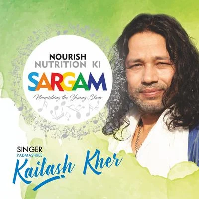 Ishan Mitra/Kailash KherNourish Nutrition Ki Sargam