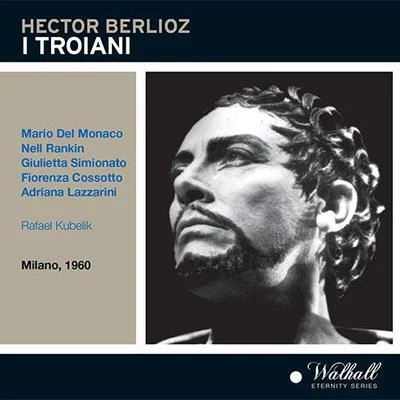 Mario Del MonacoBERLIOZ, H.: Troyens (Les) [Opera] (Sung in Italian) (Del Monaco, Rankin, Simionato, Cossotto, Kubelik)(1949-1951, 1960)