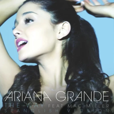 Ariana GrandeThe Way (Spanglish Version)