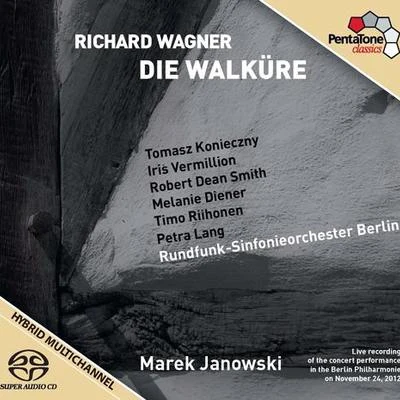 Marek JanowskiWAGNER, R.: Walküre (Die) [Opera] (Konieczny, Vermillion, R.D. Smith, Diener, Riihonen, Petra Lang, Berlin Radio Symphony, M. Janowski)