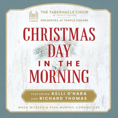 Richard ThomasOrchestra at Temple SquareThe Tabernacle Choir at Temple SquareChristmas Day in the Morning