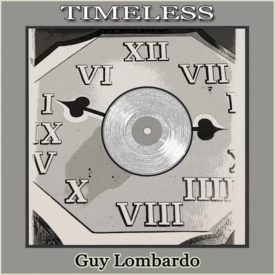 Guy LombardoTimeless