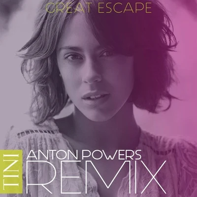 tINI/Ovy On The DrumsGreat Escape (Anton Powers Remix)