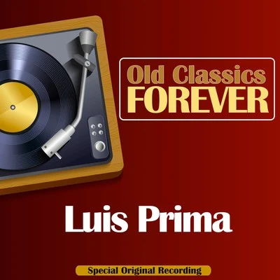 Louis PrimaOld Classics Forever