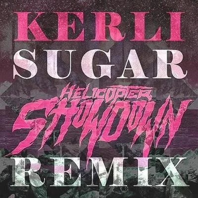 Helicopter ShowdownAntiserumSugar (Helicopter Showdown Remix)