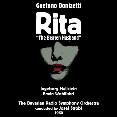 Gaetano DonizettiGaetano Donizetti: Rita [The Beaten Husband] (Opéra Comique in One Act) (1960)